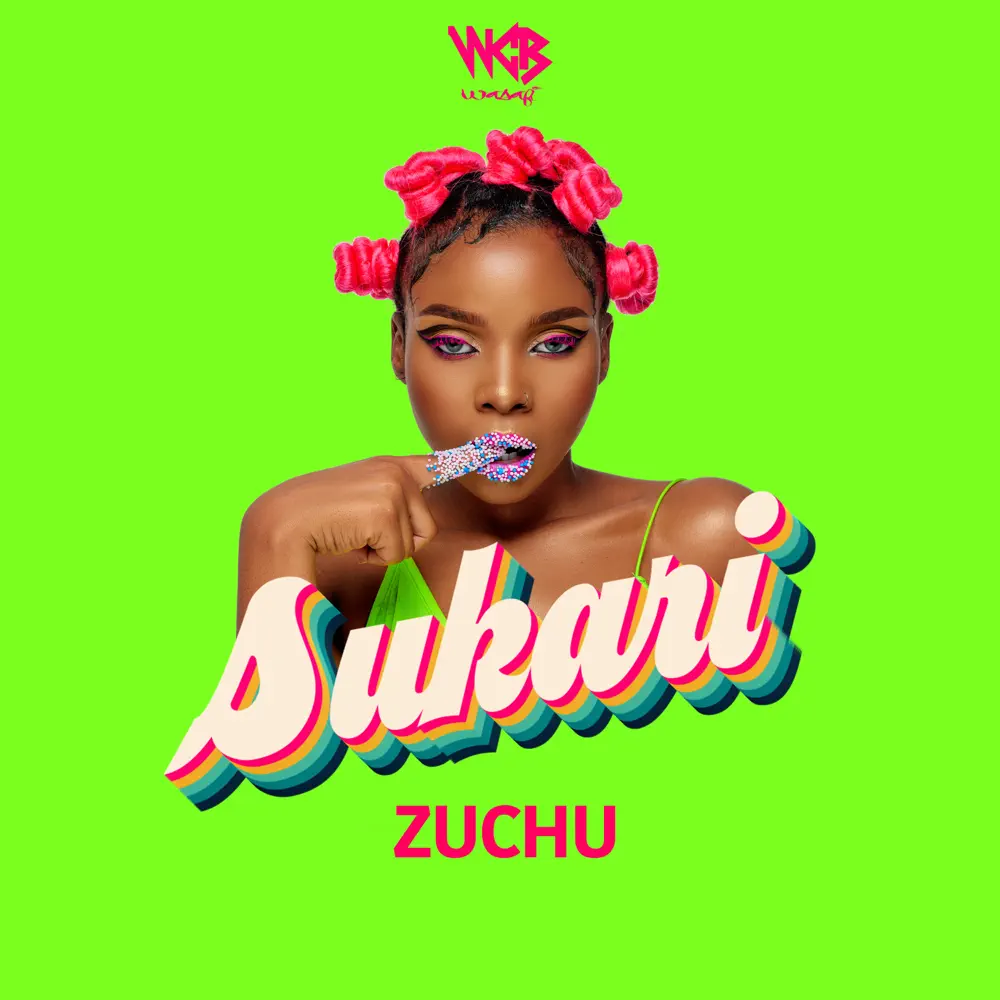 Sukari Lyrics – Zuchu