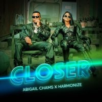 Closer Lyrics (feat. Harmonize) – Abigail Chams