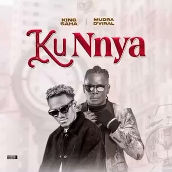 Ku Nnya – Mudra D Viral, King Saha