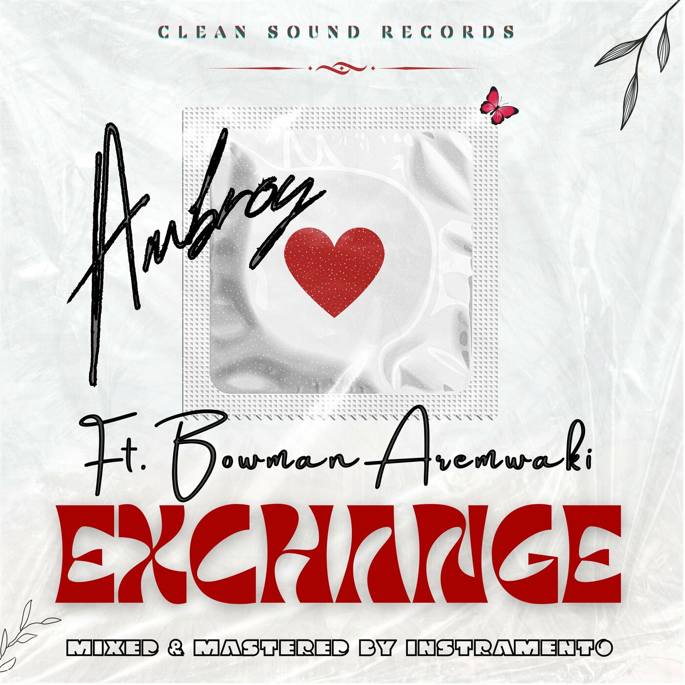 EXCHANGE – Ambroy ft. Bowman Aremwaki
