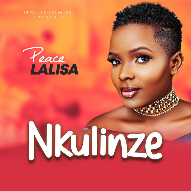 Nkulinze – Peace Lalisa