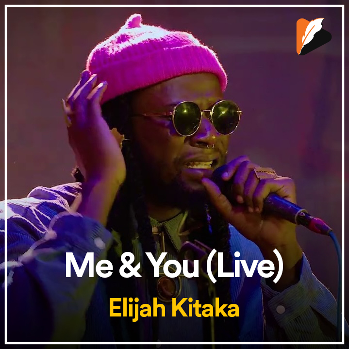 Me & You (Live) – Elijah Kitaka