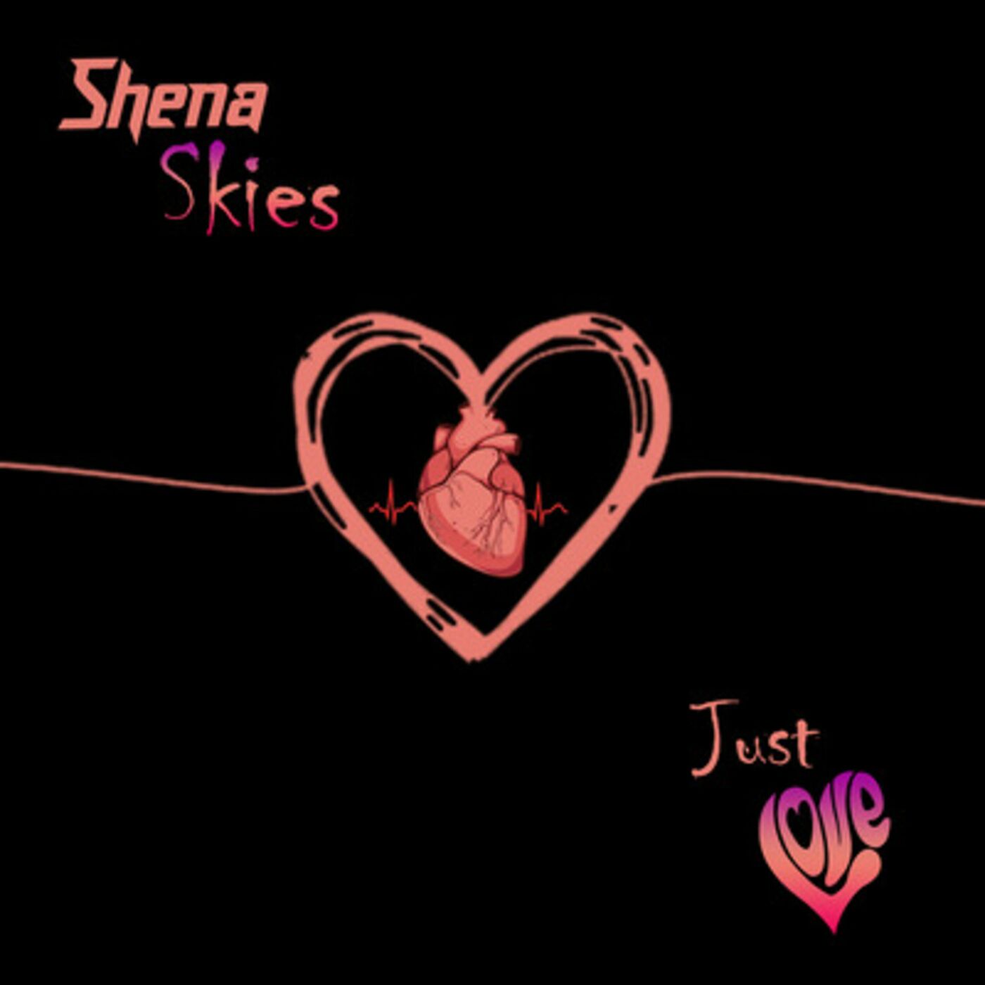 Just Love – Shena Skies