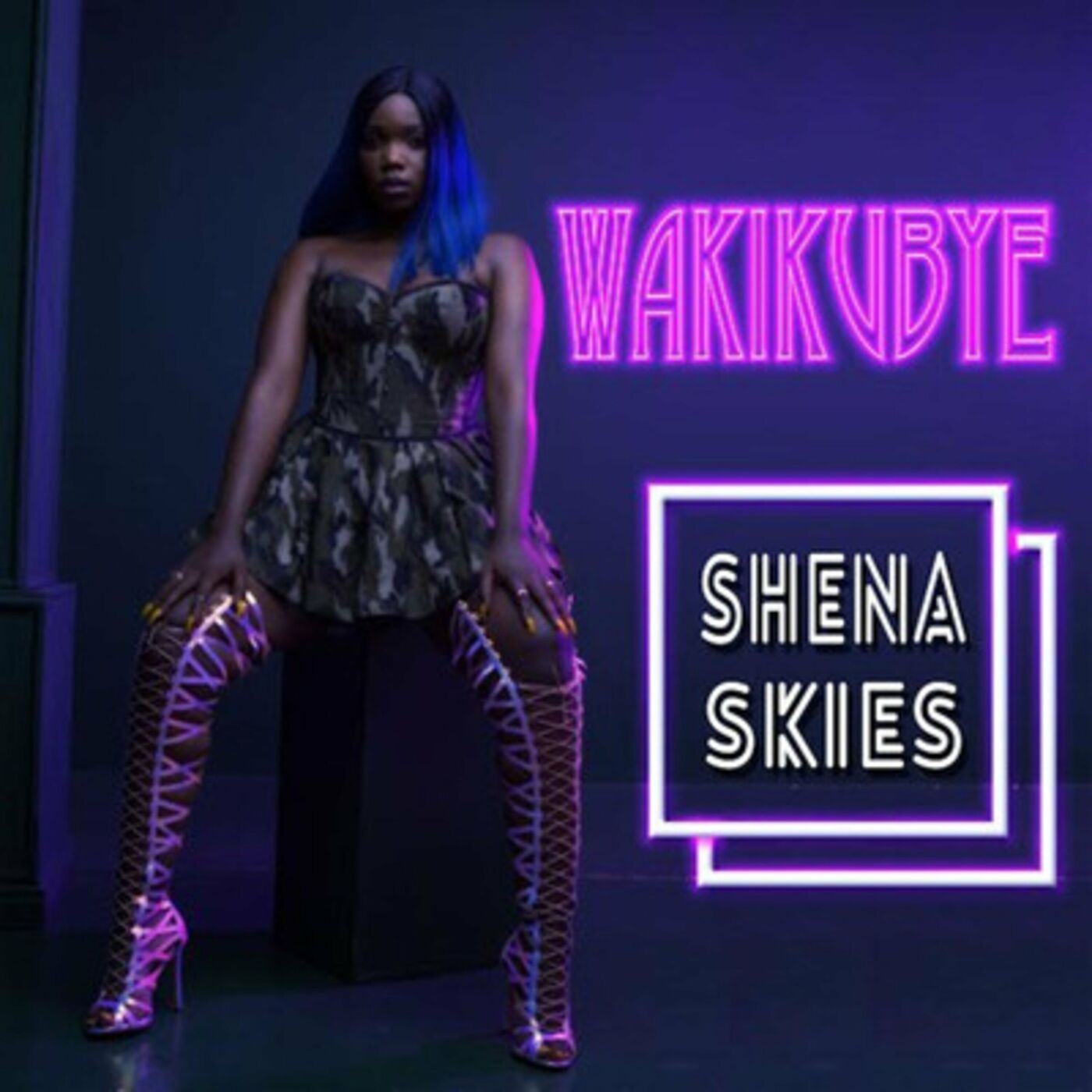 Wakikubye – Shena Skies