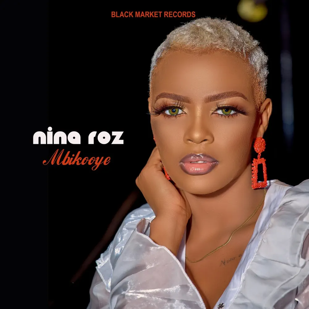 Mbikooye – Nina Roz ft. Oliqi Ranking