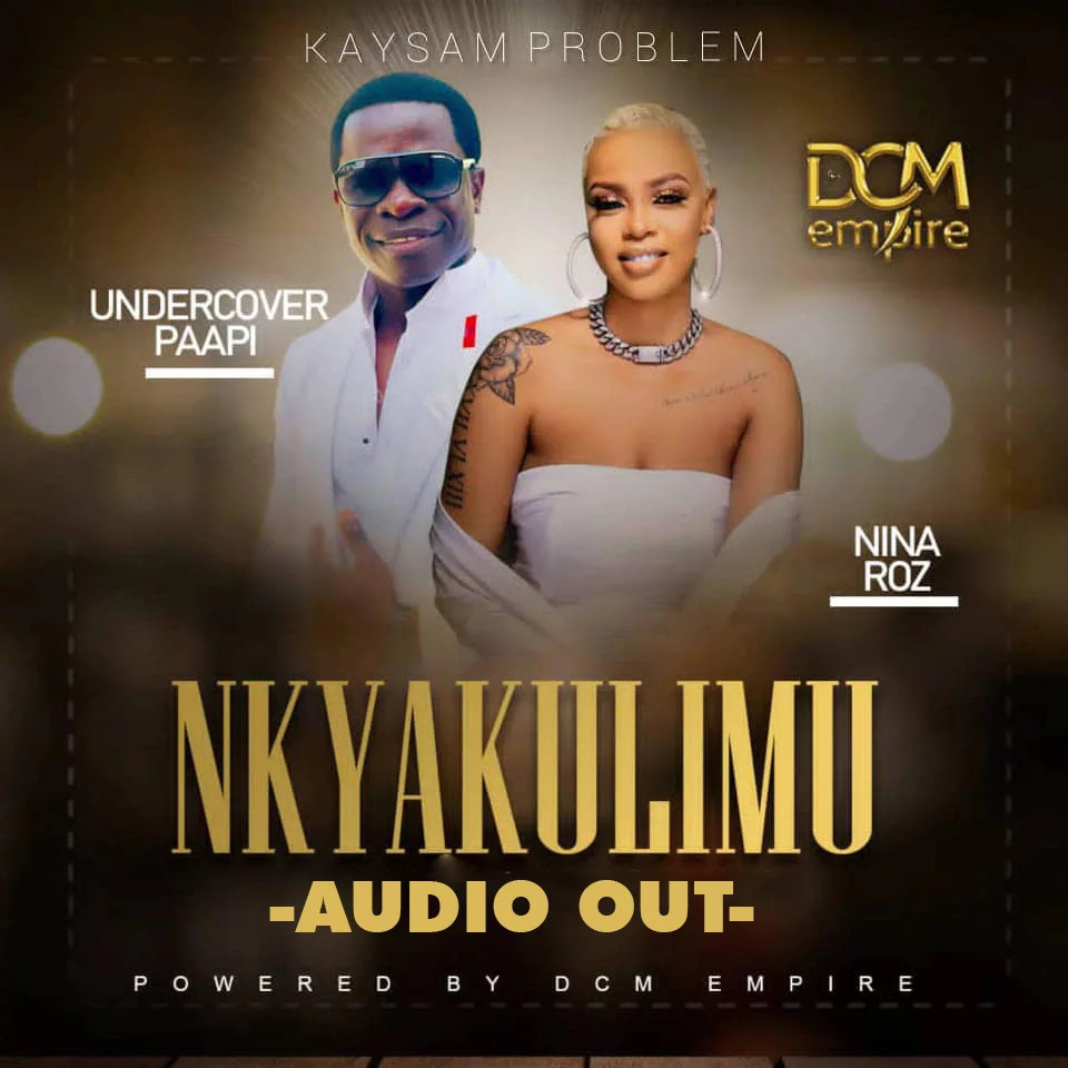 Nkyakulimu – Undercover Paapi ft. Nina Roz