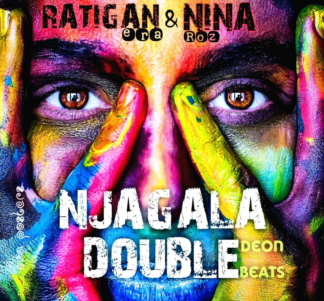 Njagala Double – Ratigan Era ft. Nina Roz