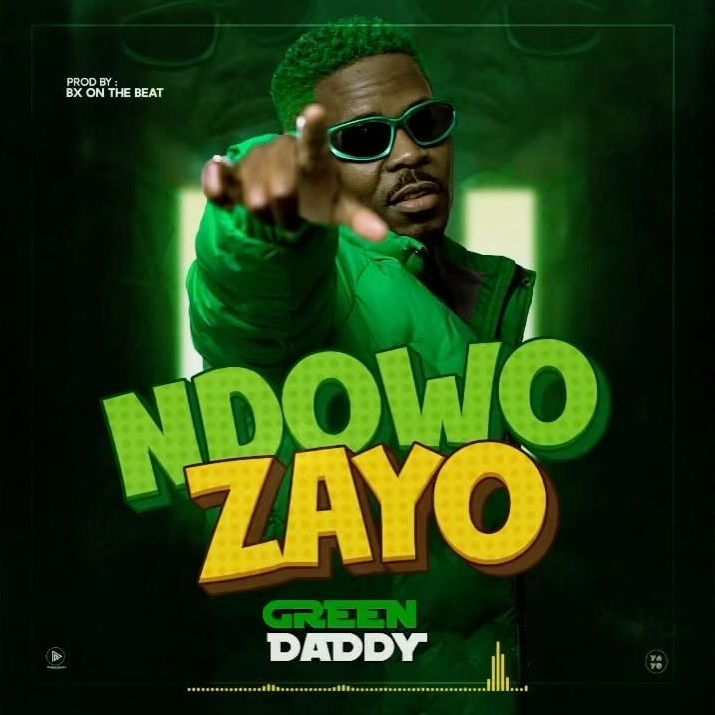 Ndowoza Yo – Green Daddy
