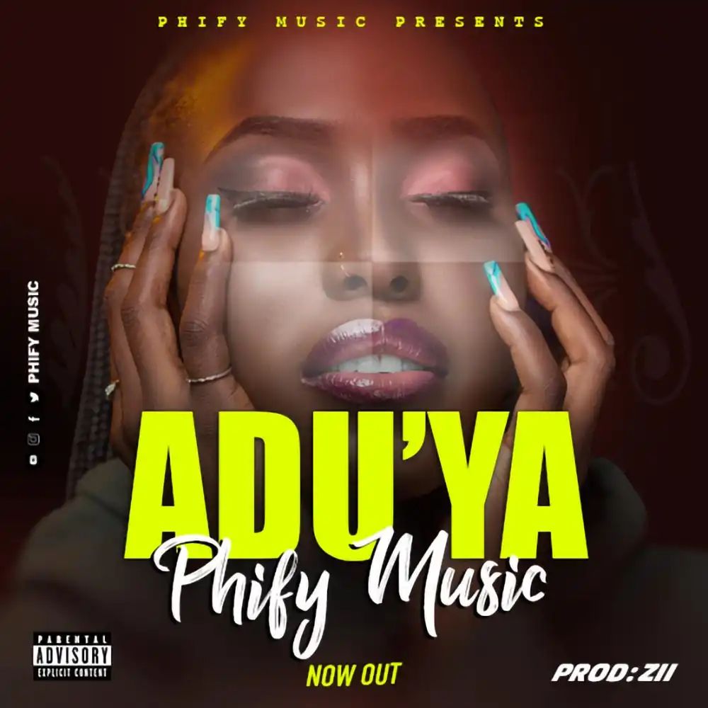 Adu’ya – Phify Music