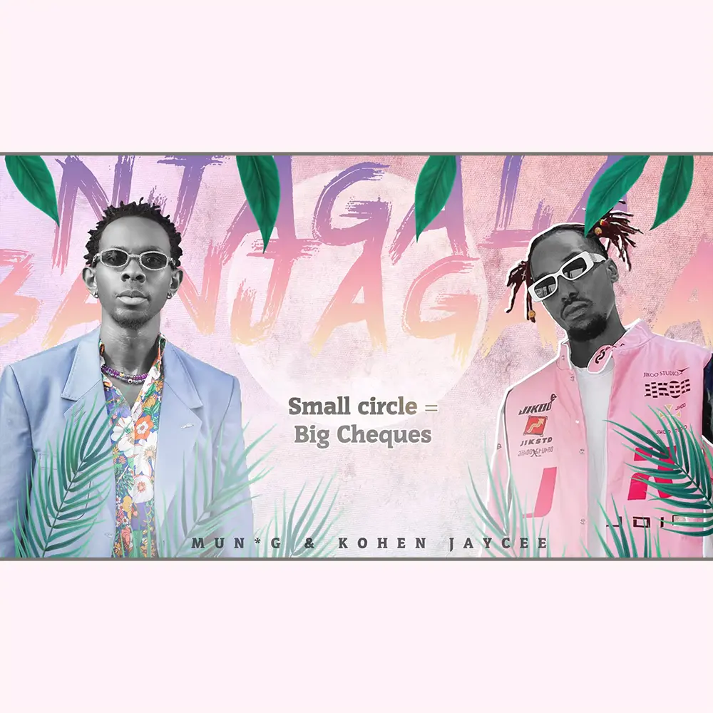 Njagala Banjagala – Mun G ft. Kohen Jaycee