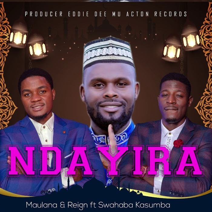 Ndayira – Maulana and Reign ft. Swahaba Kasumba