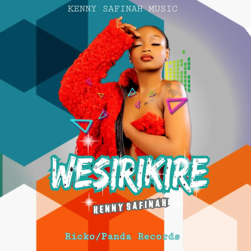 Wesirikire – Kenny Safinah