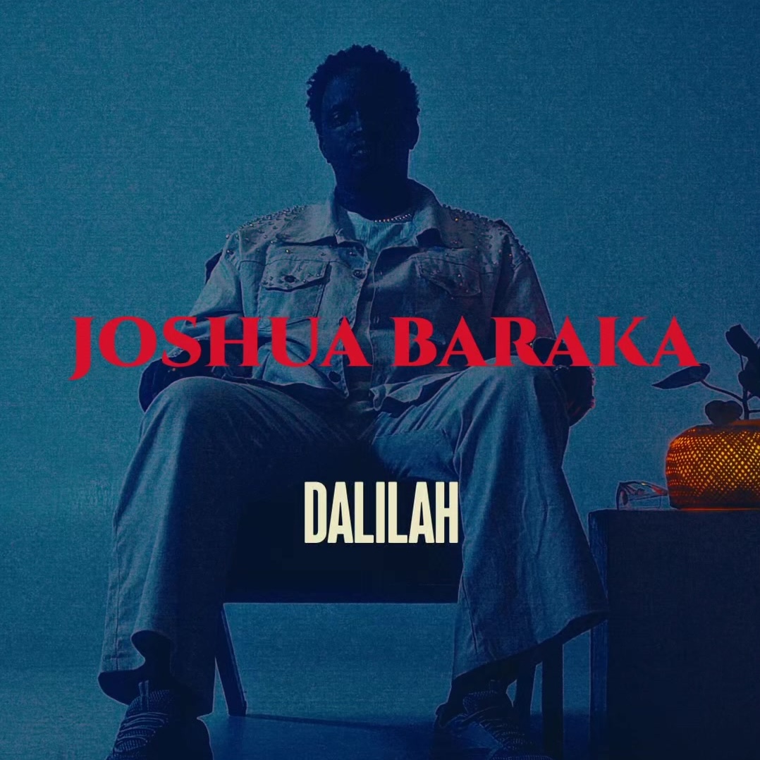 Dalilah – Joshua Baraka ft. Axon