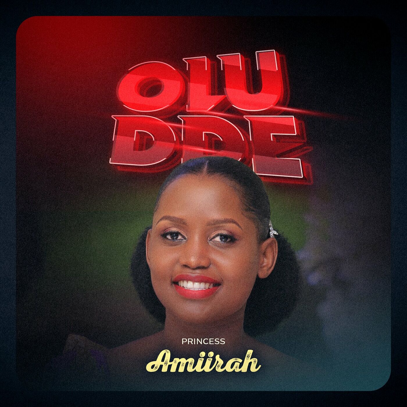 Oludde – Princess Amiirah