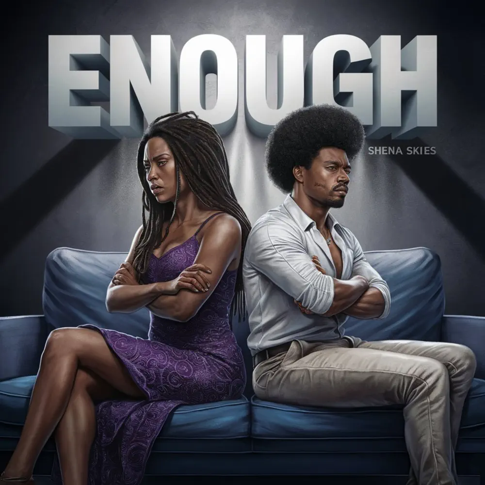 Enough is Enough – Shena Skies