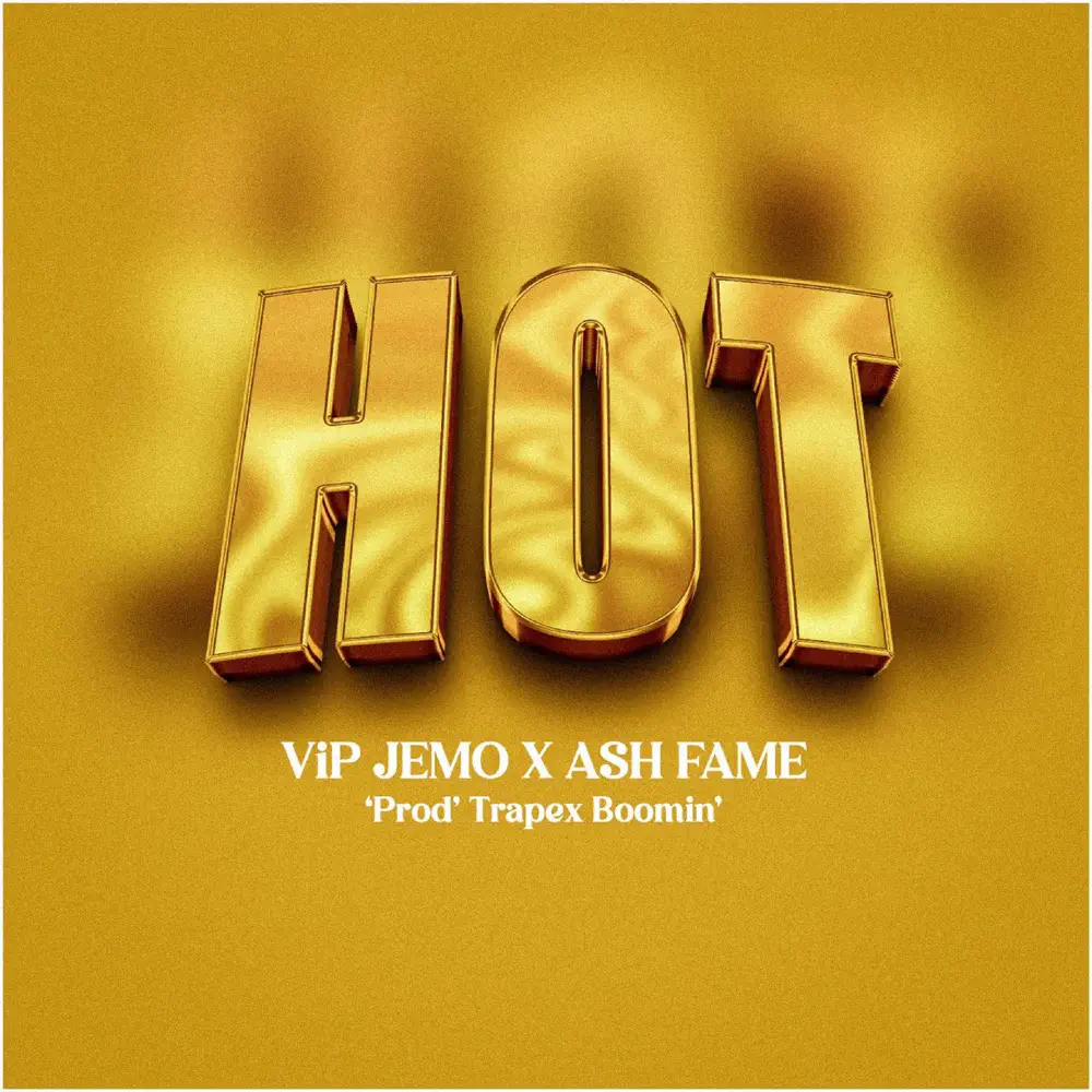 Am Hot – VIP Jemo, Ash Fame
