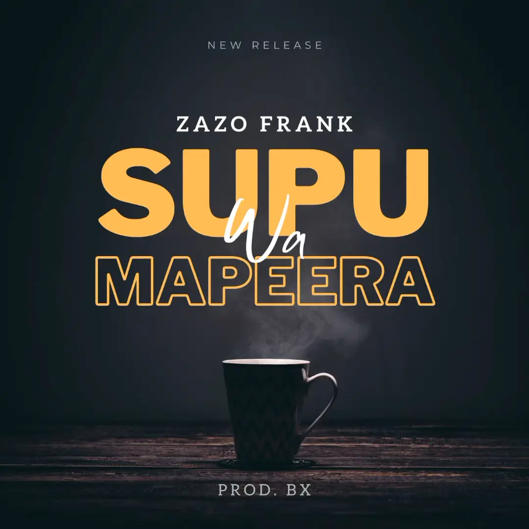 Supu Wa Mapeera – Zazo Frank