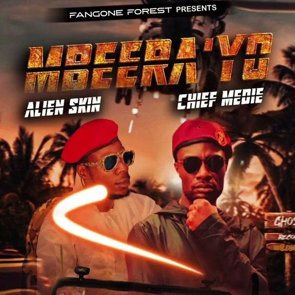 Mbeerayo – Alien skin, Chief Meddie