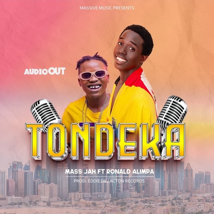 Tondeka – Mass Jah ft. Alimpa Ronald