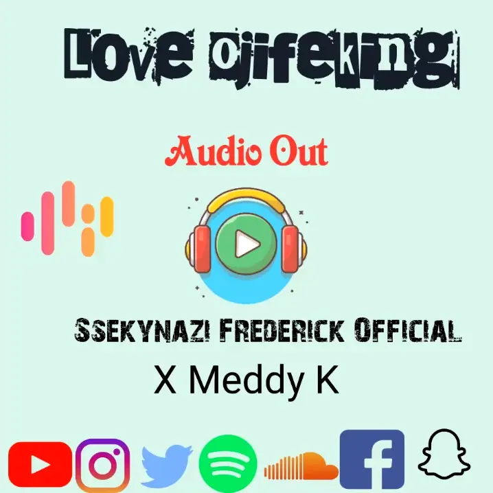 Love Ojifekinga – Ssekyanzi Frederick Official, Meddy K
