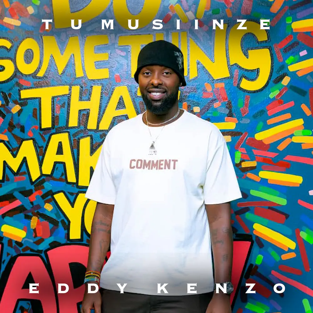 Tumusinze – Eddy Kenzo