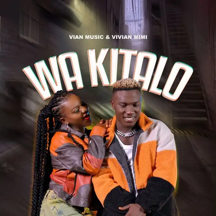 Wa Kitalo – Vivian Mimi, Vian Music