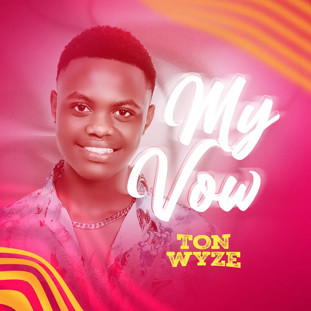 My Vow – Ton Wyze