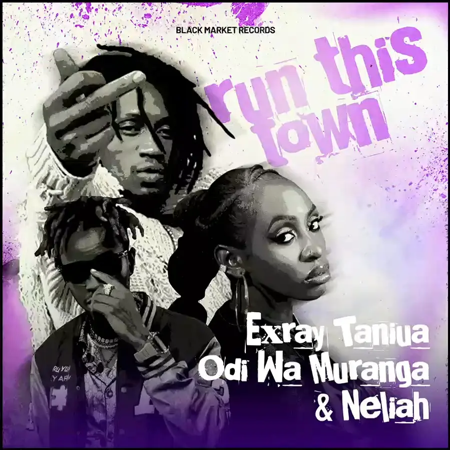 Run This Town – Neliah, Exray Taniua, Odi Wa Muranga