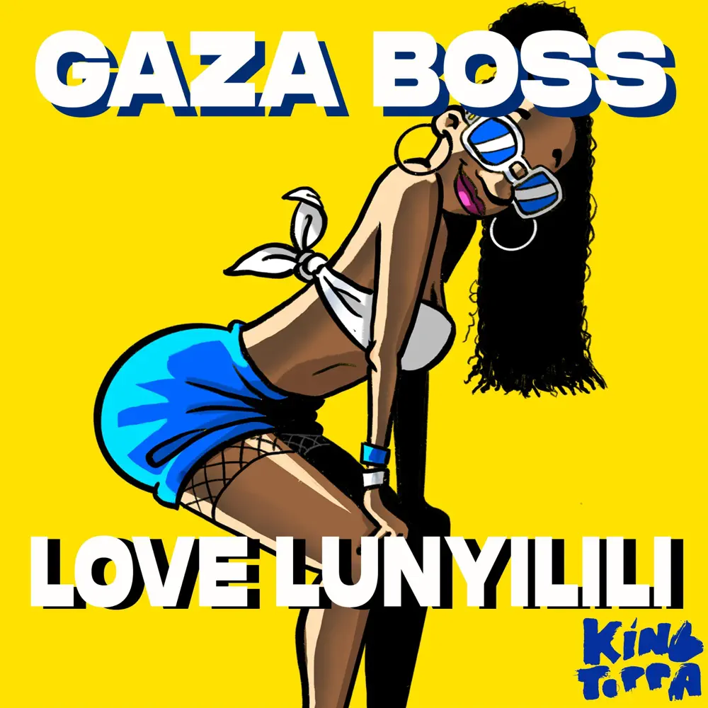 Love Lunyiriri – Gaza Boss