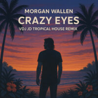 Crazy Eyes – Morgan Wallen