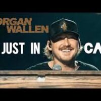 Just In Case – Morgan Wallen