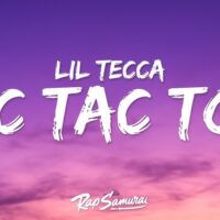 Tic Tac Toe – Lil Tecca