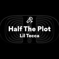 Half The Plot – Lil Tecca