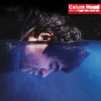 Don’t Forget You Love Me – Calum Hood