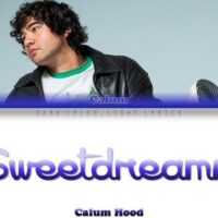 Sweetdreams – Calum Hood