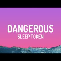 Dangerous – Sleep Token