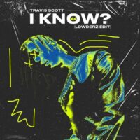 I KNOW ? – Travis Scott