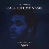 Call Out My Name – The Weeknd