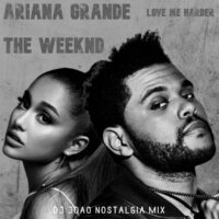 Love Me Harder – The Weeknd