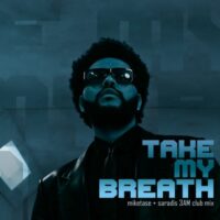 Take My Breath – The Weeknd